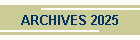 ARCHIVES 2025