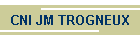 CNI JM TROGNEUX